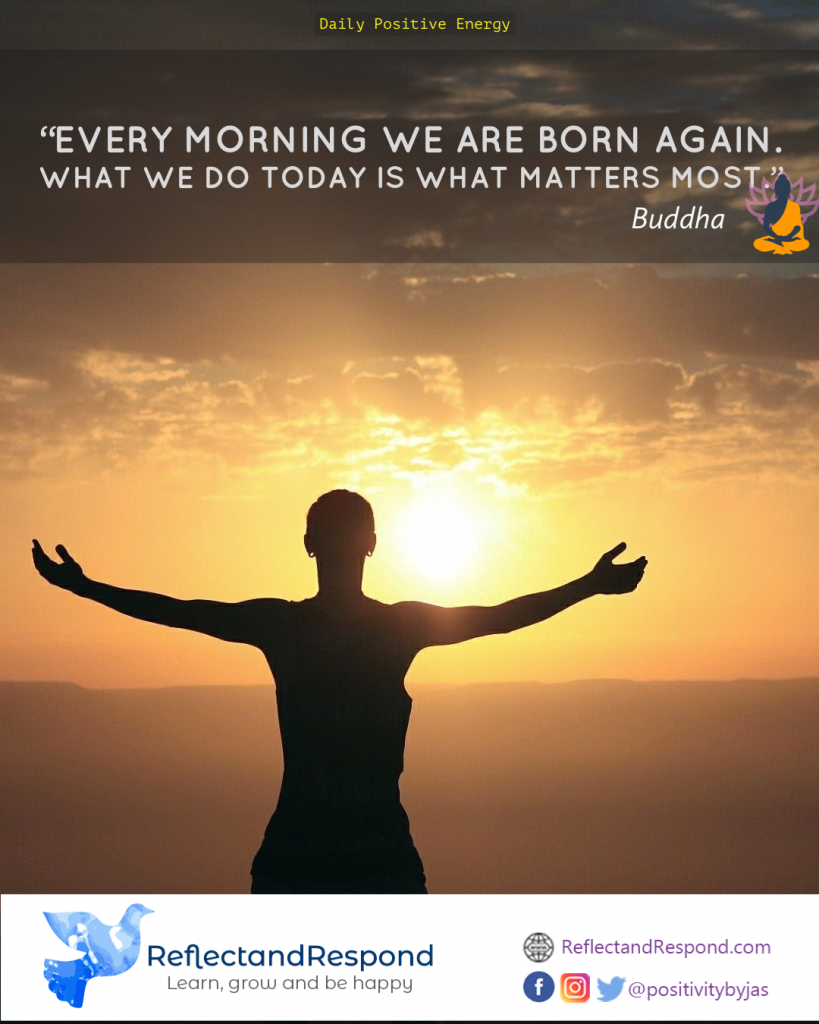 Every morning we are born again 1 buddhist quotes breathing meditation
