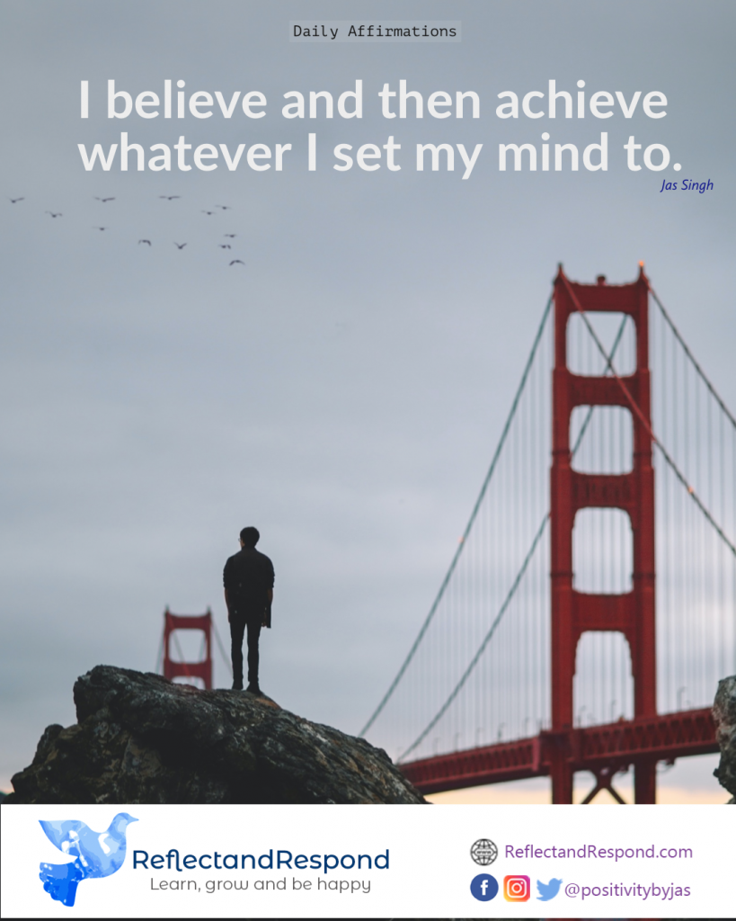 AFFIRMATION: I believe and then achieve whatever I set my mind to 1 Positive affirmations i believe achieve