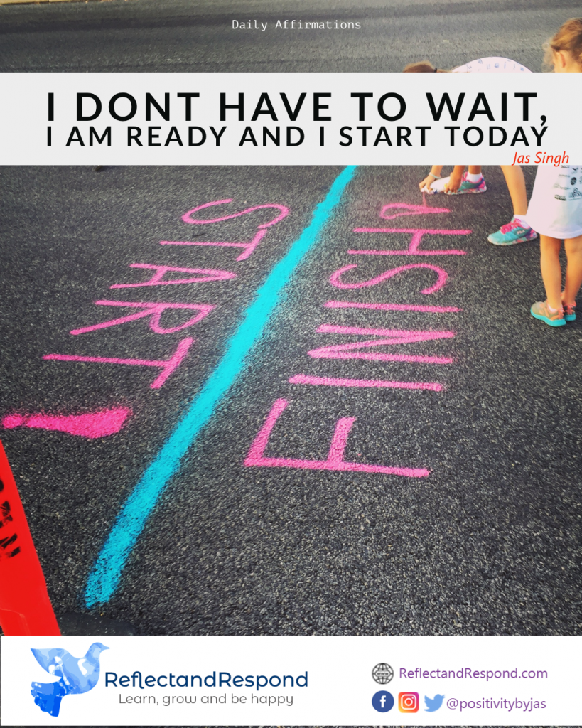 daily positive affirmation I start today
