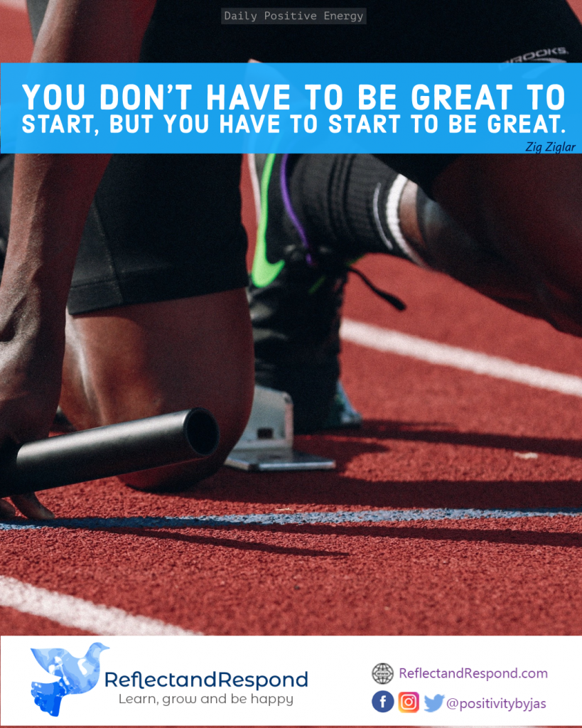 You don’t have to be great to Start 1 inspiring teen positive quotes start great