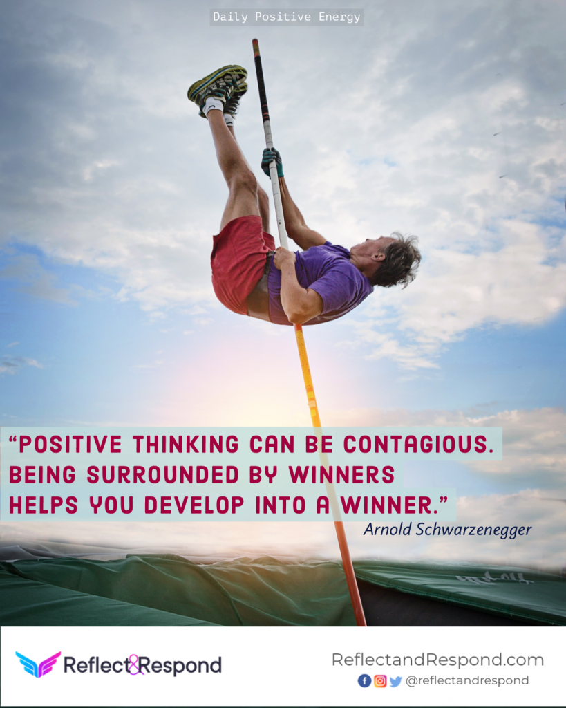 Positive inspiring quote thinking contagious