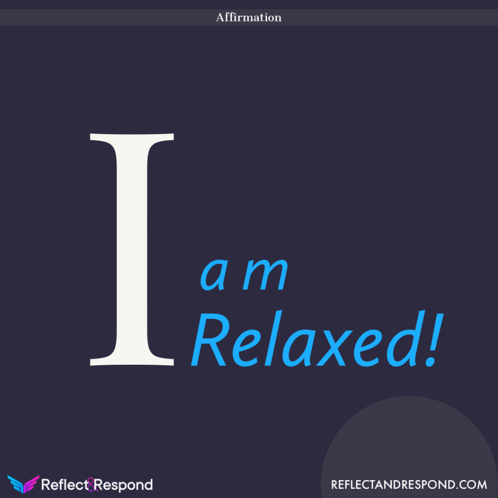 affirmation I am relaxed