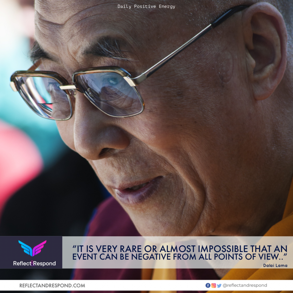 Dalai Lama: It is very rare or impossible that an event can be negative