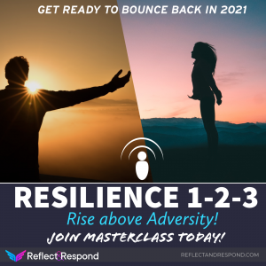 Resilience - Rise above adversity