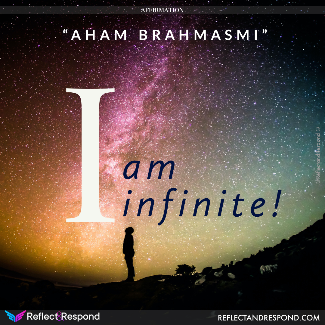Powerful Affirmations: what are they and why you need them in your life 6 Affirmation: I am Infinite